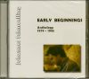 EARLY BEGINNINGS  2CD